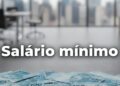 Salário Mínimo de Minas Gerais em 2026: Entenda a Situação